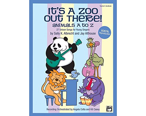 Beispielbild fr It's a Zoo Out There! Animals A to Z--27 Unison Songs for Young Singers (Book & CD) zum Verkauf von -OnTimeBooks-