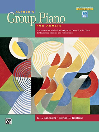 Imagen de archivo de Alfred's Group Piano for Adults Teacher's Handbook, Bk 1: An Innovative Method with Optional General MIDI Disks for Enhanced Practice and Performance (Alfred's Group Piano for Adults, Bk 1) a la venta por GF Books, Inc.