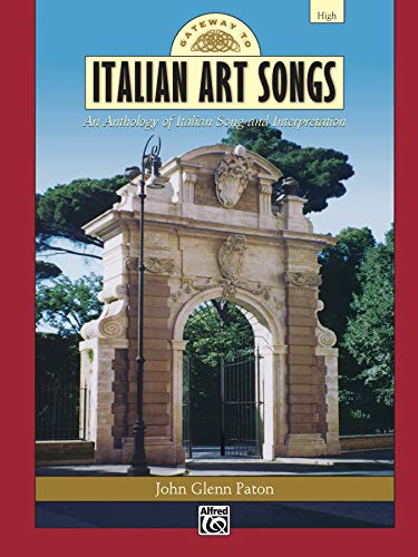 Gateway to Italian Songs and Arias: High Voice (Gateway Series) (Italian Edition) (9780739035474) by Paton, John Glenn