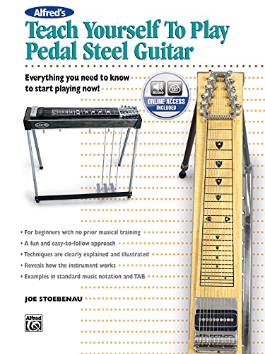 Imagen de archivo de Alfred's Teach Yourself to Play Pedal Steel Guitar : Everything You Need to Know to Start Playing Now!, Book and Online Audio a la venta por Better World Books: West