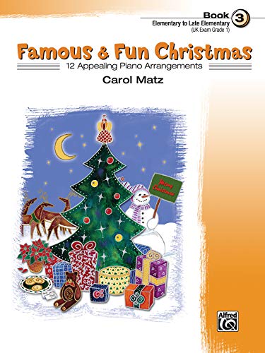 Beispielbild fr Famous & Fun Christmas, Bk 3: 12 Appealing Piano Arrangements (Famous & Fun, Bk 3) zum Verkauf von BooksRun