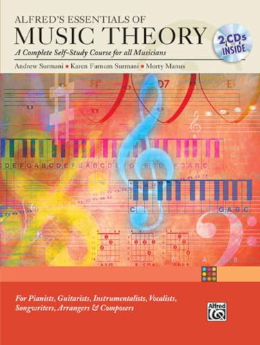 Alfred's Essentials of Music Theory: A Complete Self-Study Course for All Musicians (Book & 2 CDs) (9780739036358) by Surmani, Andrew; Surmani, Karen Farnum; Manus, Morton