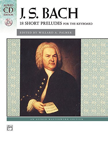 Stock image for J. S. Bach: 18 Short Preludes for the Keyboard (Book & CD) for sale by Magers and Quinn Booksellers