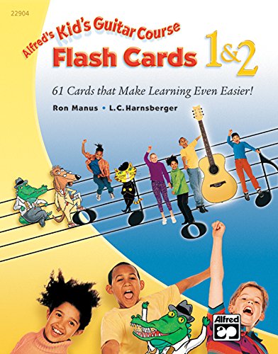 Alfred's Kid's Guitar Course Flash Cards 1 & 2: 61 Cards That Make Learning Even Easier!, Flash Cards (9780739037140) by Manus, Ron; Harnsberger, L. C.