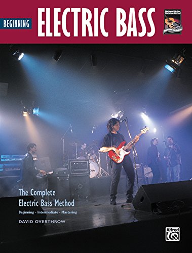 9780739037317: Beginning Electric Bass: The Complete Electric Bass Method: Beginning, Intermediate, Mastering