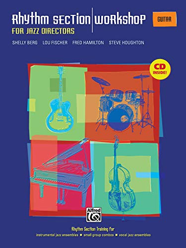 Stock image for Rhythm Section Workshop for Jazz Directors: Rhythm Section Training for Instrumental Jazz Ensembles * Small Group Combos * Vocal Jazz Ensembles (Guitar), Book & CD for sale by Textbooks_Source