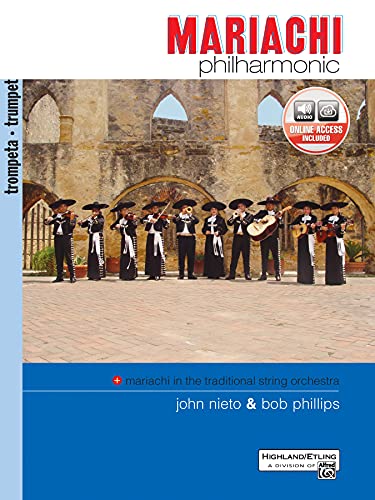 Imagen de archivo de Mariachi Philharmonic (Mariachi in the Traditional String Orchestra): Trumpet, Book & Online Audio (Philharmonic Series) a la venta por PlumCircle