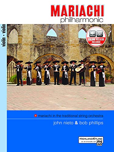 Stock image for Mariachi Philharmonic (Mariachi in the Traditional String Orchestra): Violin, Book & Online Audio (Philharmonic Series) for sale by HPB-Diamond