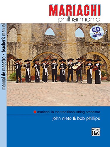 Stock image for Mariachi Philharmonic (Mariachi in the Traditional String Orchestra): Teacher's Manual, Book & CD for sale by Magers and Quinn Booksellers