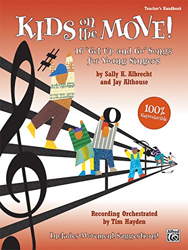 Stock image for Kids on the Move! (16 ''Get Up and Go'' Songs for Young Singers) for sale by Magers and Quinn Booksellers