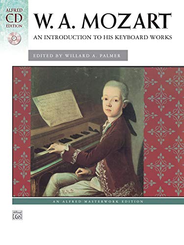 Imagen de archivo de W. A. Mozart: An Introduction to His Keyboard Works with CD (Audio) (Alfred Masterwork Library) a la venta por Revaluation Books