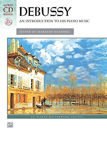 Debussy An Introduction To His Piano Music Book Amp Cd