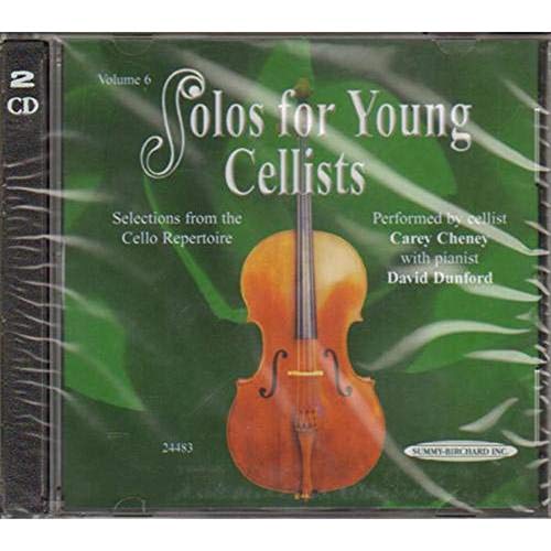 Solos for Young Cellists, Vol 6: Selections from the Cello Repertoire (9780739038819) by Cheney, Carey; Dunford, David
