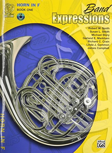 Imagen de archivo de Band Expressions 1, Horn in F (Book & CD) (Expressions Music Curriculum) a la venta por Magers and Quinn Booksellers