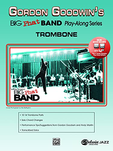 Stock image for Gordon Goodwin's Big Phat Play Along: Trombone, Book & Online Audio/Software (Jazz Play-Along Series) for sale by GF Books, Inc.