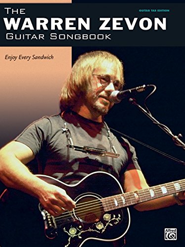 Beispielbild fr The Warren Zevon Guitar Songbook: Enjoy Every Sandwich zum Verkauf von Sunshine State Books