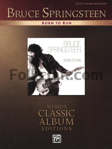 9780739039793: Bruce Springsteen -- Born to Run: Authentic Guitar TAB (Alfred's Classic Album Editions)