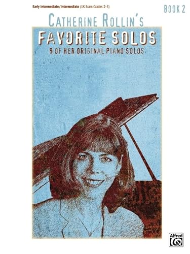 Imagen de archivo de Catherine Rollin's Favorite Solos, Bk 2: 9 of Her Original Piano Solos a la venta por SecondSale