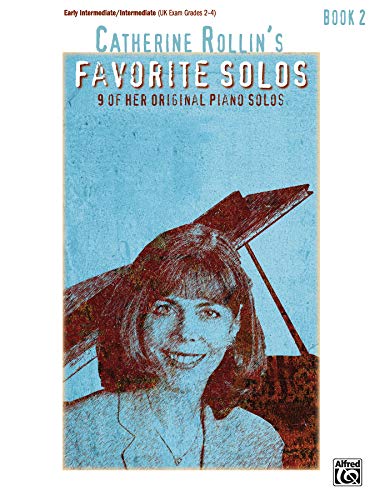 Stock image for Catherine Rollin's Favorite Solos, Bk 2: 9 of Her Original Piano Solos for sale by SecondSale