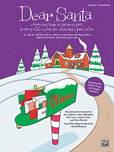 Imagen de archivo de Dear Santa -- Letters and Songs to the North Pole: A Merry Mini-Musical for Unison Voices (Kit), Book & CD a la venta por Magers and Quinn Booksellers