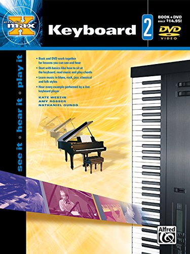 Imagen de archivo de Alfred's MAX Keyboard, Bk 2: See It * Hear It * Play It, Book & DVD (Alfred's MAX Series, Bk 2) a la venta por HPB-Diamond