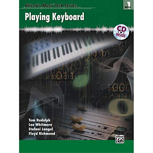 Stock image for Playing Keyboard (Alfred's MusicTech Series, Bk 1) for sale by HPB Inc.