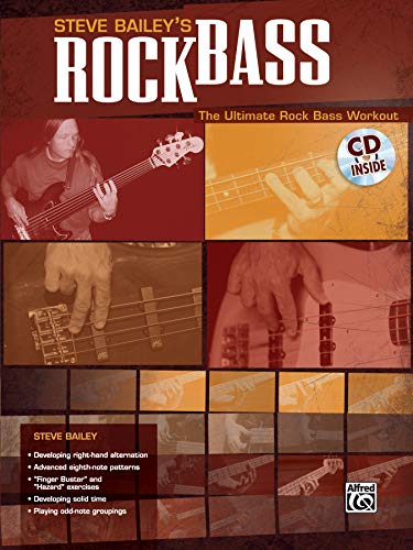 Steve Bailey's Rock Bass: The Ultimate Rock Bass Workout, Book & CD (9780739040805) by Bailey, Steve