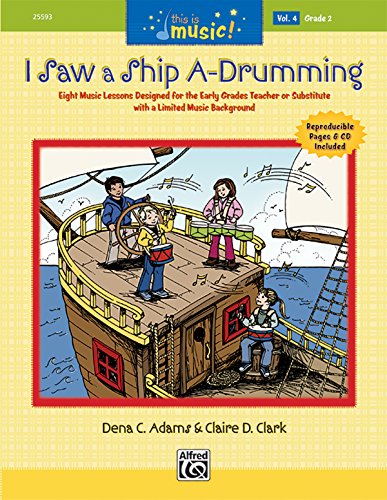 This Is Music!, Vol 4: I Saw a Ship A-Drumming, Book & CD - Dena Adams