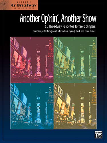 Beispielbild fr Another Op'nin, Another Show, 15 Broadway Favorites for Solo Singers zum Verkauf von Magers and Quinn Booksellers