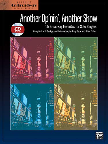 Stock image for Another Op'nin, Another Show, 15 Broadway Favorites for Solo Singers: 15 Broadway Favorites for Solo Singers for sale by HPB-Emerald