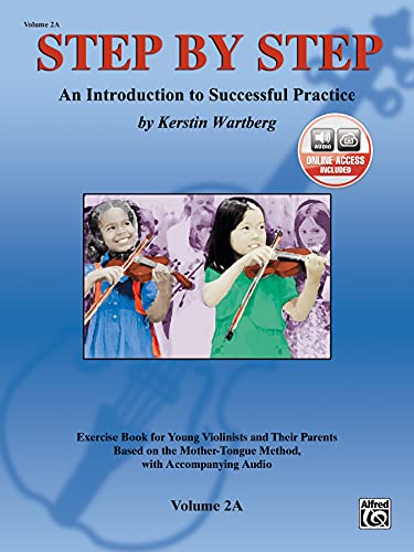

Step by Step 2A -- An Introduction to Successful Practice for Violin: Book & CD [Soft Cover ]