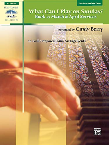 What Can I Play on Sunday? (Sacred Performer Collections) (9780739041444) by Berry; Cindy