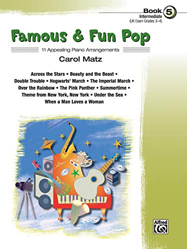 Stock image for Famous & Fun Pop, Book 5 (Intermediate): 11 Appealing Piano Arrangements for sale by SecondSale