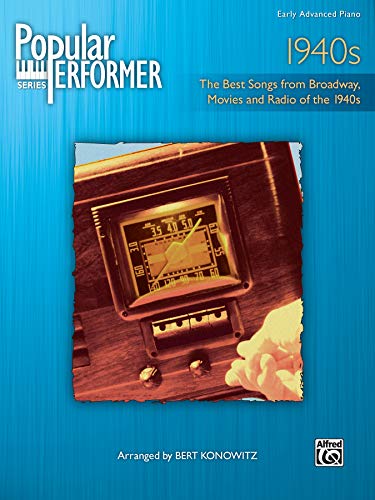 Beispielbild fr Popular Performer -- 1940s: The Best Songs from Broadway, Movies and Radio of the 1940s (Popular Performer Series) zum Verkauf von Your Online Bookstore