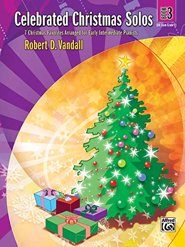 Beispielbild fr Celebrated Christmas Solos, Bk 3 : 7 Christmas Favorites Arranged for Early Intermediate Pianists zum Verkauf von Better World Books