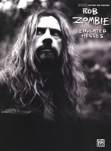 9780739043592: Rob Zombie -- Educated Horses: Authentic Guitar TAB