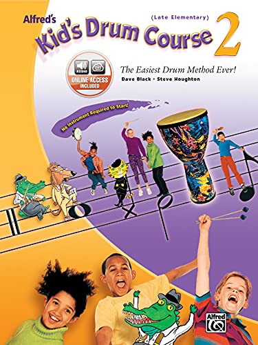 Alfred's Kid's Drum Course, Bk 2: The Easiest Drum Method Ever!, Book & Online Audio (9780739043837) by Black, Dave; Houghton, Steve