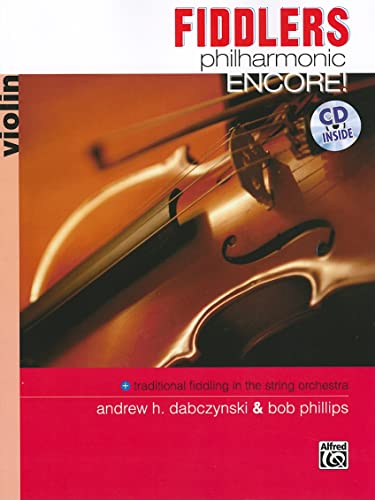 Beispielbild fr Fiddlers Philharmonic Encore!: Violin, Book & CD (Philharmonic Series) zum Verkauf von Magers and Quinn Booksellers