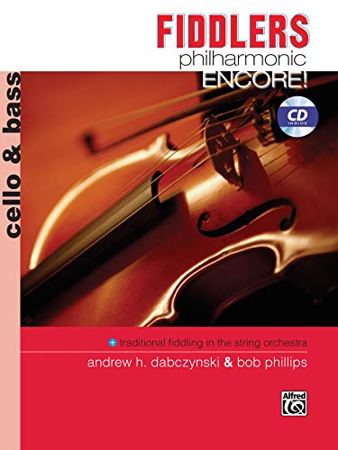 Fiddlers Philharmonic Encore!: Cello & Bass, Book & CD (Philharmonic Series) (9780739044124) by [???]