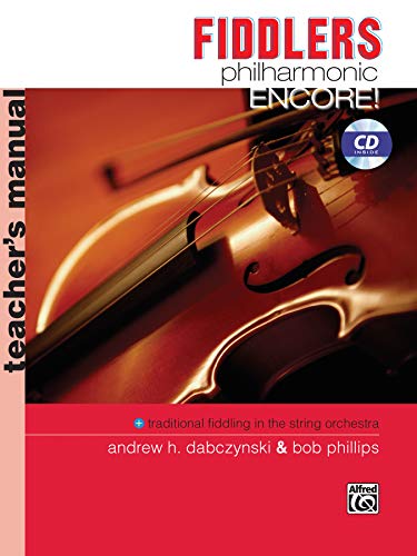 Beispielbild fr Fiddlers Philharmonic Encore!: Teacher's Manual, Book & CD (Philharmonic Series) zum Verkauf von Magers and Quinn Booksellers