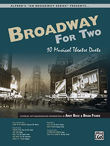 Imagen de archivo de Broadway for Two: 10 Musical Theatre Duets (For Two Series) a la venta por Magers and Quinn Booksellers