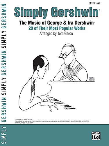 Beispielbild fr Simply Gershwin: The Music of George & Ira Gershwin -- 20 of Their Most Popular Works zum Verkauf von ThriftBooks-Dallas