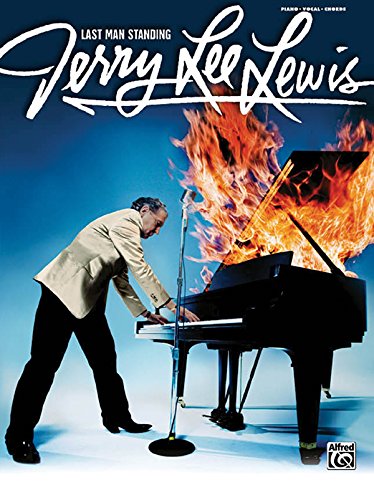 Jerry Lee Lewis -- Last Man Standing: Piano/Vocal/Chords (9780739045046) by Lewis, Jerry Lee