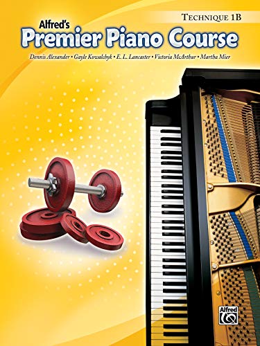 9780739045442: Alfred's premier piano course : technique book 1b