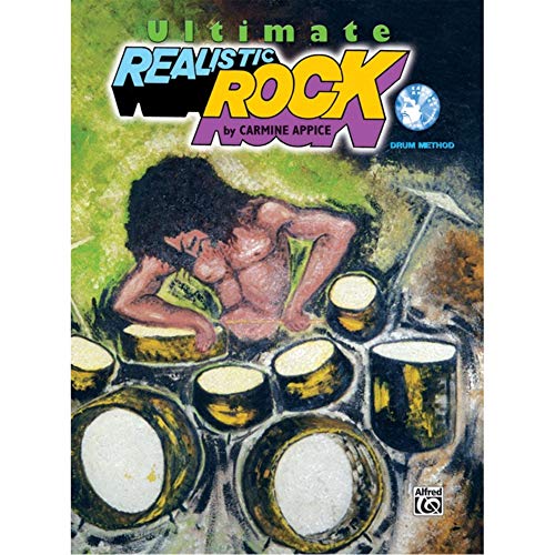 Stock image for Ultimate Realistic Rock: Drum Method (Book with 2 CD's and 1 DVD) for sale by GoldenWavesOfBooks