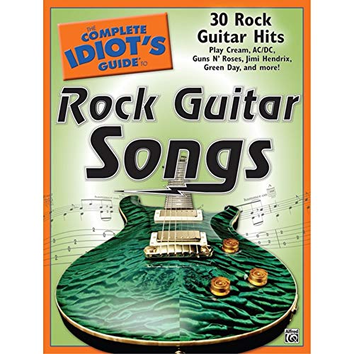 Imagen de archivo de The Complete Idiot's Guide to Rock Guitar Songs: 30 Rock Guitar Hits a la venta por ZBK Books