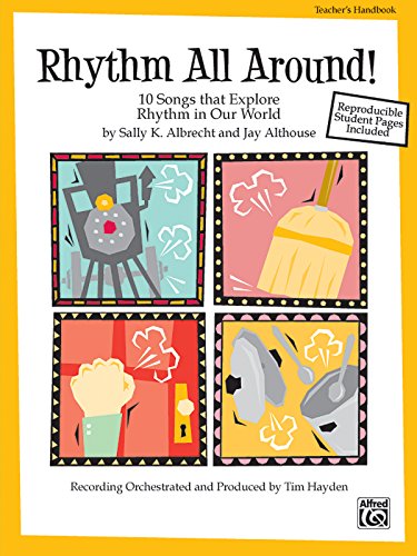 Stock image for Rhythm All Around: 10 Rhythmic Songs for Singing and Learning (Teacher's Handbook) for sale by Magers and Quinn Booksellers