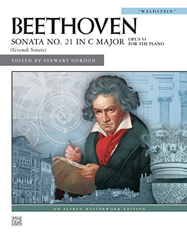 Stock image for Beethoven Sonata No. 21 In C Major Opus 53 For The Piano (Grande Sonate, 'Waldstein') (Alfred Masterwork Edition) for sale by Magers and Quinn Booksellers