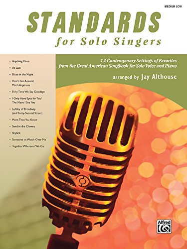 Beispielbild fr Standards for Solo Singers: 12 Contemporary Settings of Favorites from the Great American Songbook for Solo Voice and Piano (Medium Low Voice) zum Verkauf von Magers and Quinn Booksellers