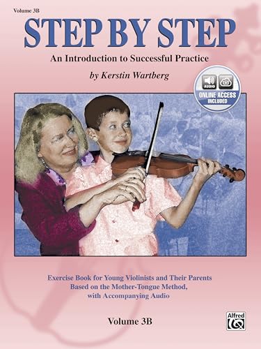 9780739047712: Step by Step 3B -- An Introduction to Successful Practice for Violin: Book & Online Audio (Step by Step (Alfred))